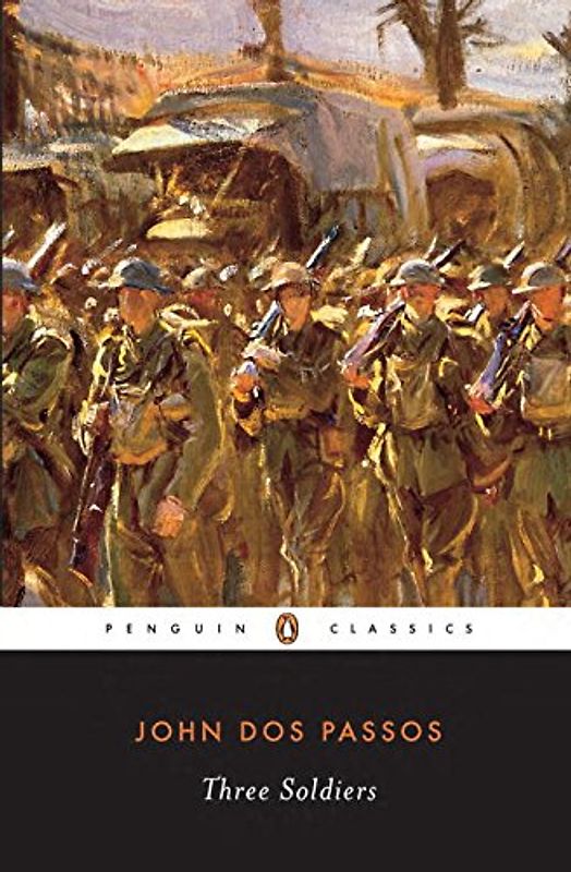 Three Soldiers (Penguin Twentieth-Century Classics)