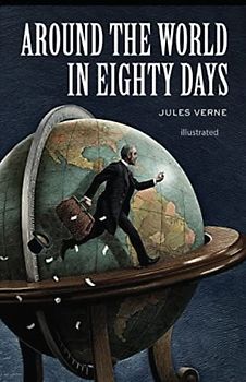 Around the World in Eighty Days Illustrated