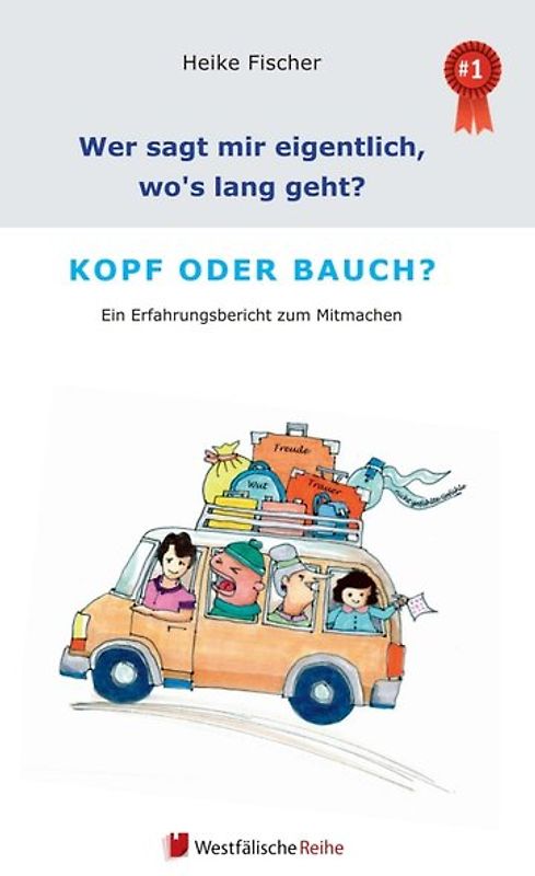 Wer sagt mir eigentlich, wo's lang geht? Kopf oder Bauch?