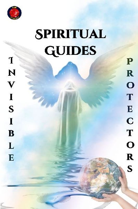 Spiritual Guides Invisible Protectors