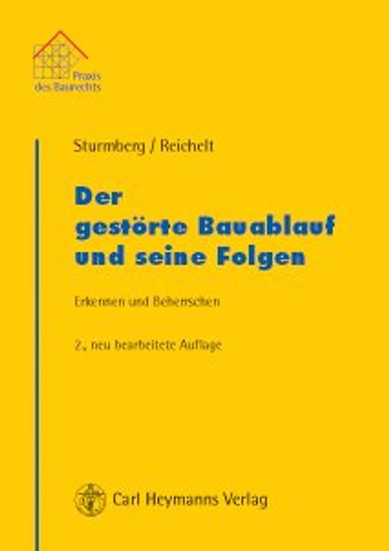Der gestörte Bauablauf und seine Folgen