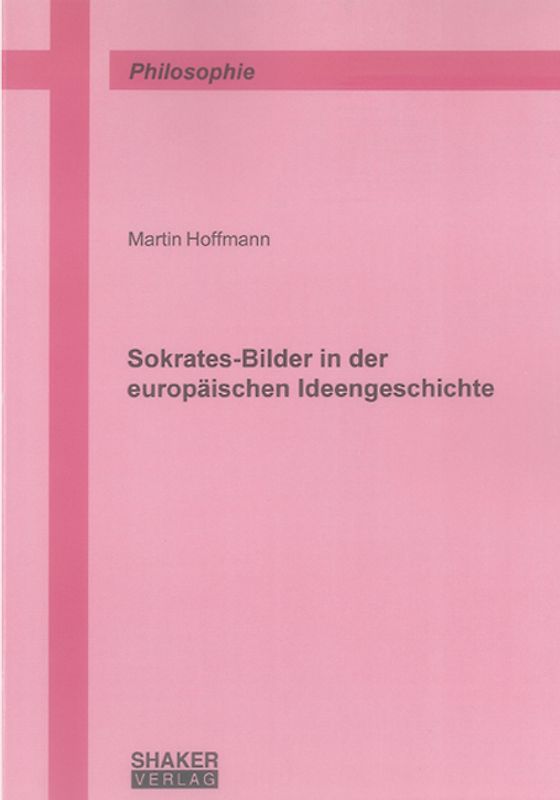 Sokrates-Bilder in der europäischen Ideengeschichte