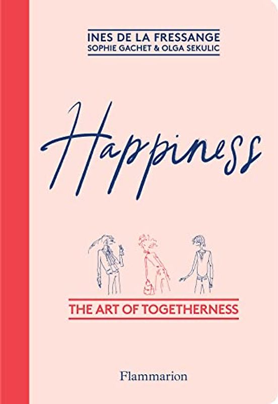 Happiness: The Art of Togetherness