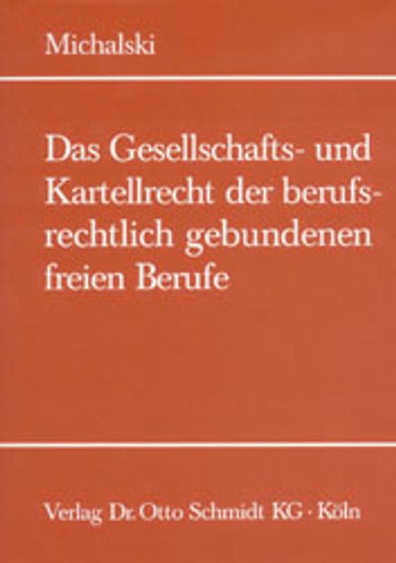 Das Gesellschafts- und Kartellrecht der freien Berufe
