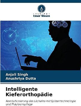 Intelligente Kieferorthopädie