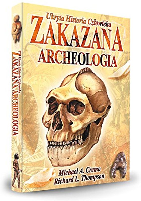 Zakazana Archeologia: Ukryta Historia Człowieka