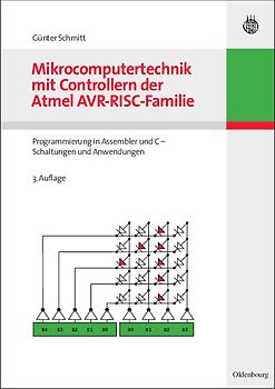 Mikrocomputertechnik mit Controllern der Atmel AVR-RISC-Familie