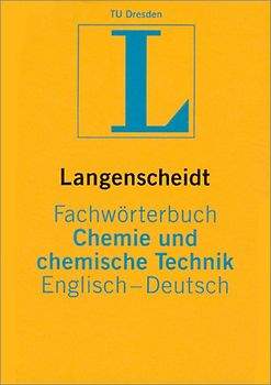 Langenscheidt Fachwörterbuch Chemie und chemische Technik Englisch