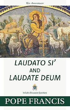 Laudato Si' and Laudate Deum