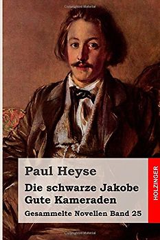 Die schwarze Jakobe / Gute Kameraden (Gesammelte Novellen, Band 25)