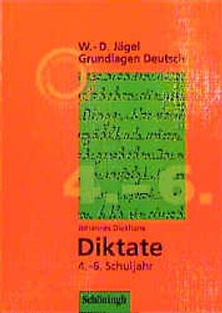 Grundlagen Deutsch / Diktate 4.-6. Schuljahr