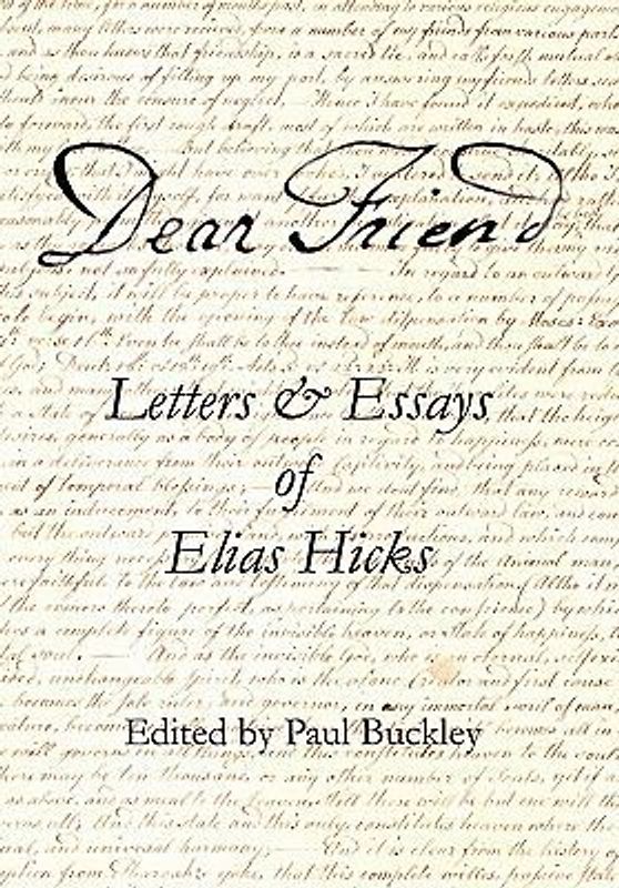 Dear Friend: Letters and Essays of Elias Hicks