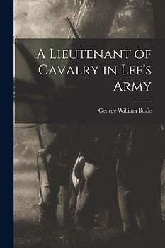A Lieutenant of Cavalry in Lee's Army