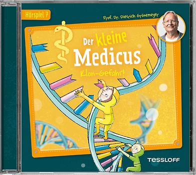 Der kleine Medicus. Hörspiel 7: Klon-Gefahr!