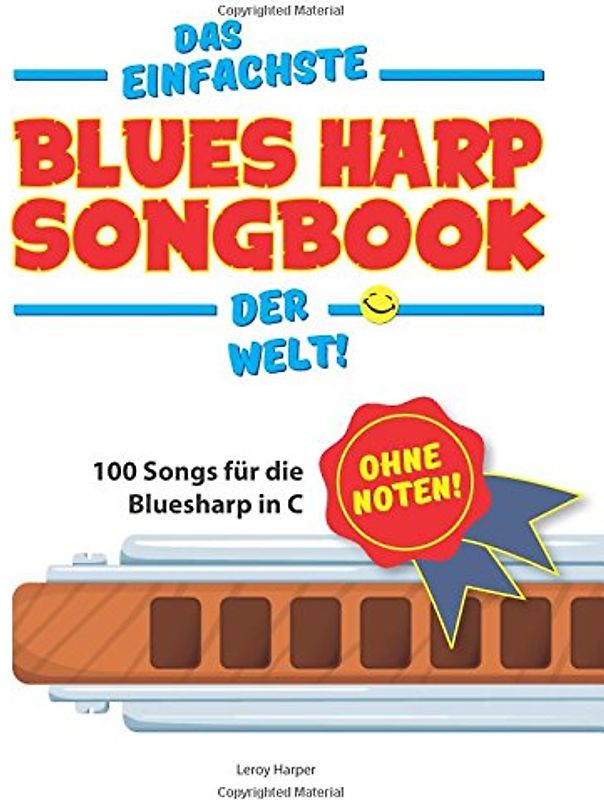 Das einfachste Bluesharp-Songbook der Welt!