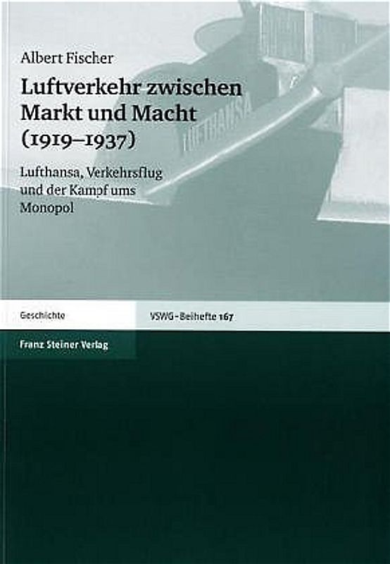 Luftverkehr zwischen Markt und Macht (1919–1937)