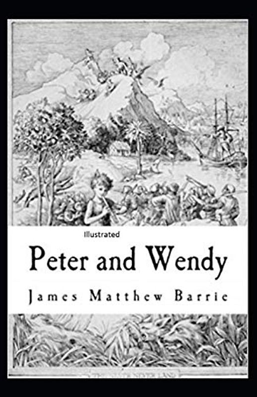 Peter Pan (Peter and Wendy) Illustrated