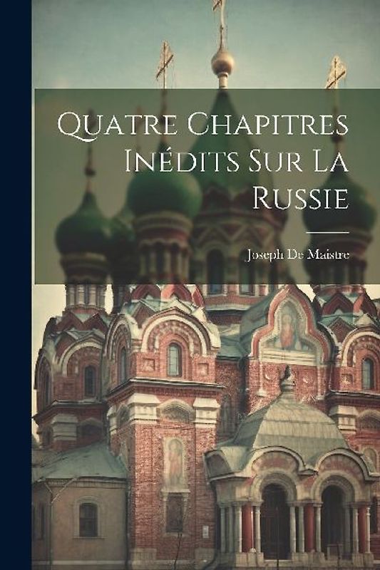 Quatre Chapitres Inédits Sur La Russie