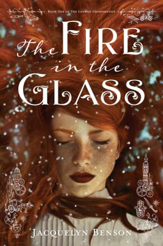 The Fire in the Glass (The London Charismatics, Band 1)