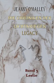 Die Chroniken der Lichtkrieger / Die Chroniken der Lichtkrieger Legacy