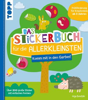 Das Stickerbuch für die Allerkleinsten - Komm mit in den Garten!