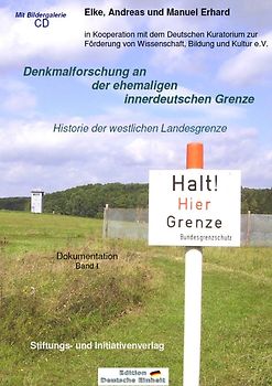 Denkmalforschung an der ehemaligen innerdeutschen Grenze. Historie der westlichen Landesgrenze
