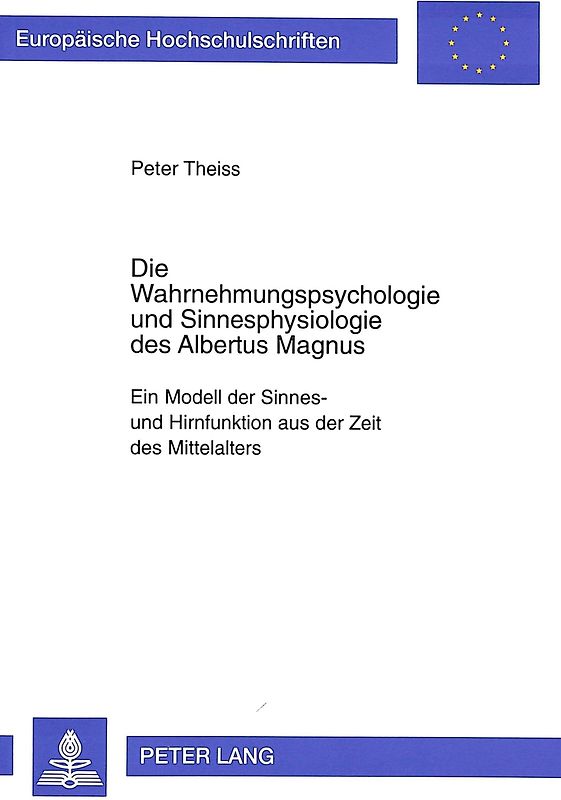Die Wahrnehmungspsychologie und Sinnesphysiologie des Albertus Magnus