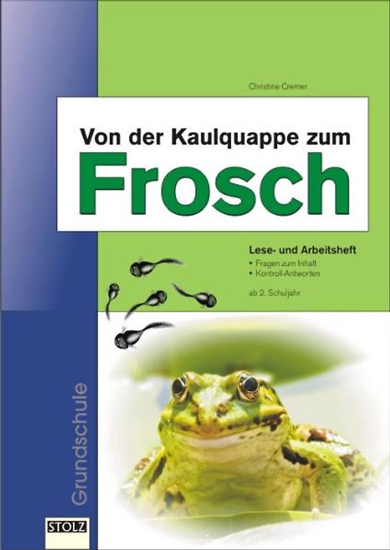 Von der Kaulquappe zum Frosch. Lese- und Arbeitsheft für Grundschulen