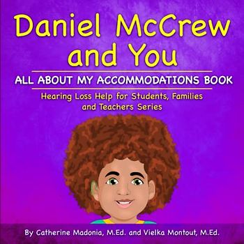 Daniel McCrew and You: All About My Accommodations Book