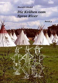 Die Krähen vom Spree River. Die Indianistik ist eine Erfindung Old Man Coyotes