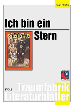 Ich bin ein Stern - Literaturblätter. Begleitmaterial zur Lektüre