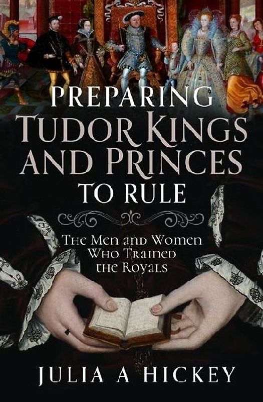 Preparing Tudor Kings and Princes to Rule