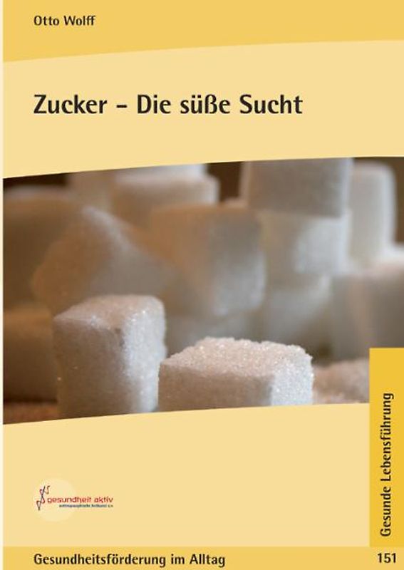 Zucker - Die süsse Sucht