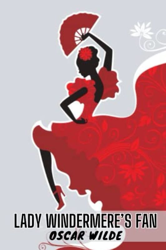 Lady Windermere’s Fan (Annotated)