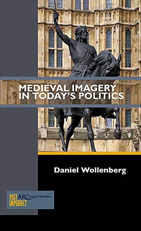 Medieval Imagery in Today's Politics