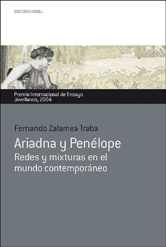 Ariadna y Penélope : redes y mixturas en el mundo contemporáneo
