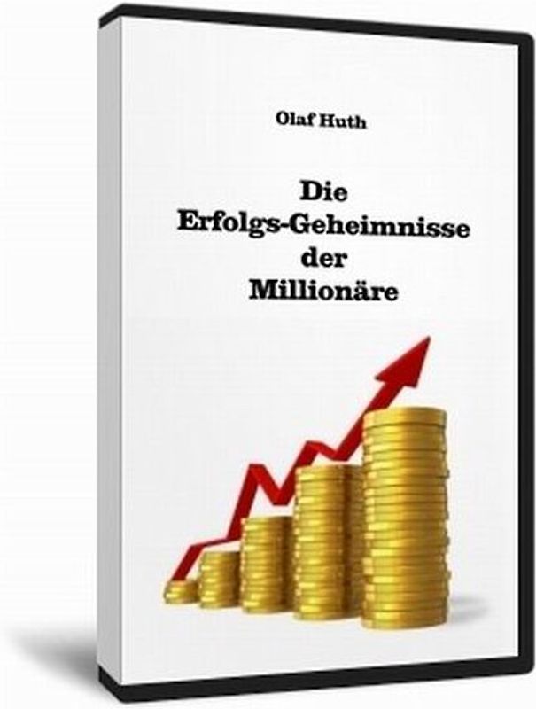 Die Erfolgs-Geheimnisse der Millionäre