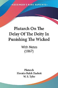 Plutarch On The Delay Of The Deity In Punishing The Wicked
