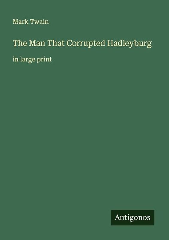 The Man That Corrupted Hadleyburg