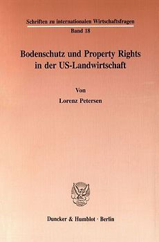Bodenschutz und Property Rights in der US-Landwirtschaft.