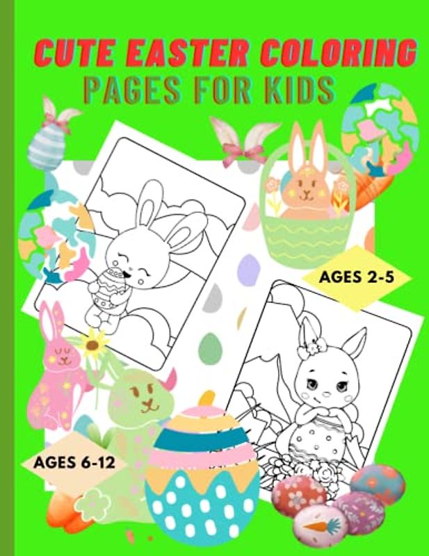 Cute Easter Coloring Pages for Kids: A Fun Activity Book for Boys & Girls.