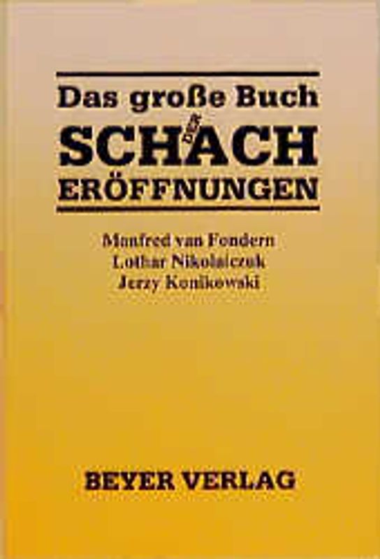 Das grosse Buch der Schacheröffnungen
