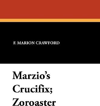 Marzio's Crucifix and Zoroaster