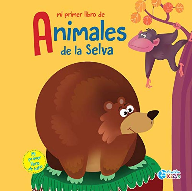 Mi primer libro de Animales de la Selva (Libros de Baño, Band 0)