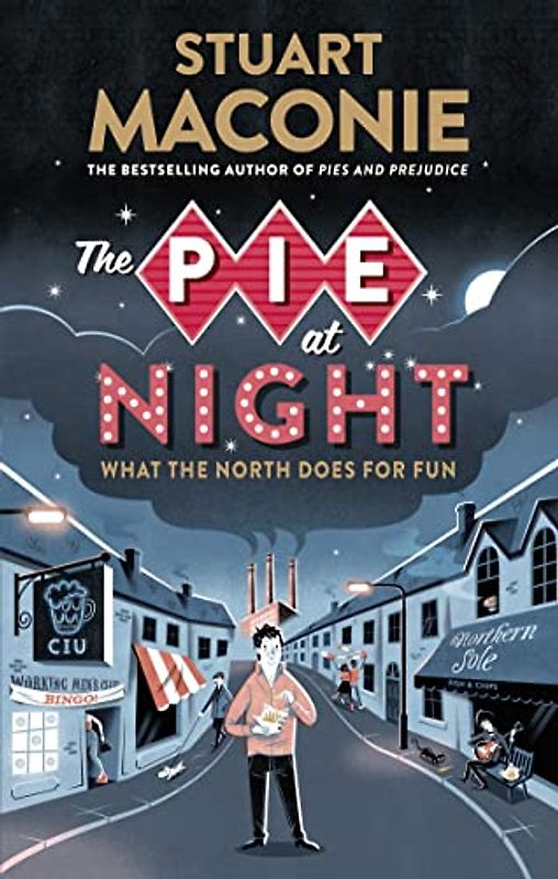 The Pie At Night: In Search of the North at Play
