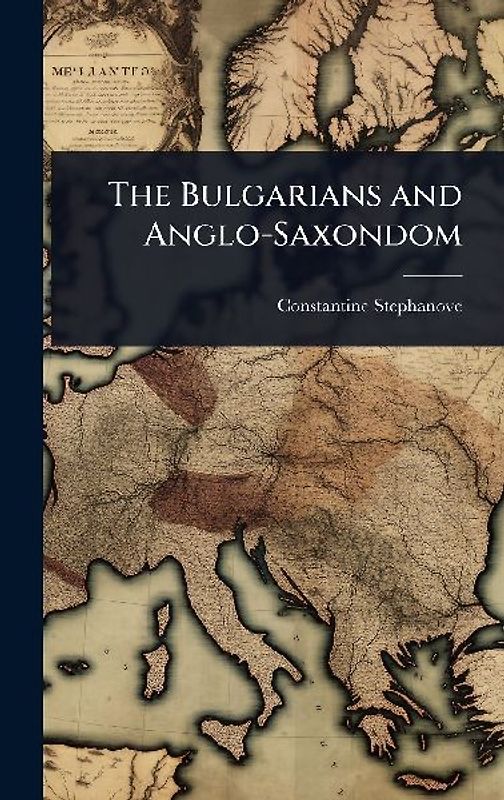 The Bulgarians and Anglo-Saxondom