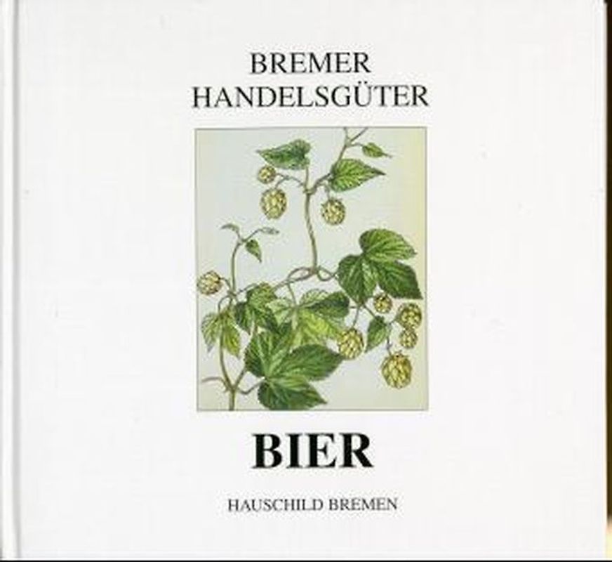 Bremer Handelsgüter - Bier