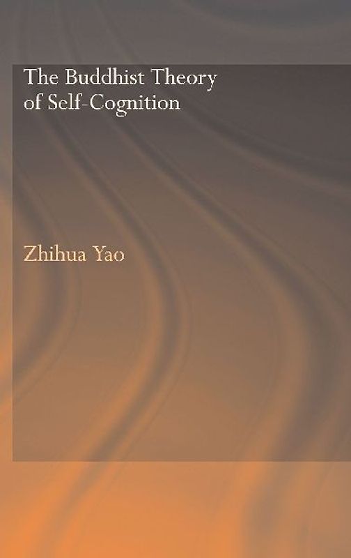 The Buddhist Theory of Self-Cognition