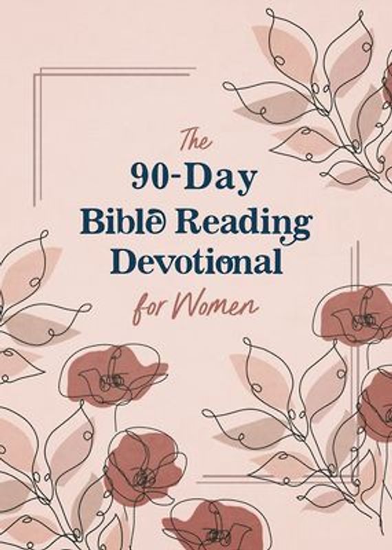 The 90-Day Bible Reading Devotional for Women