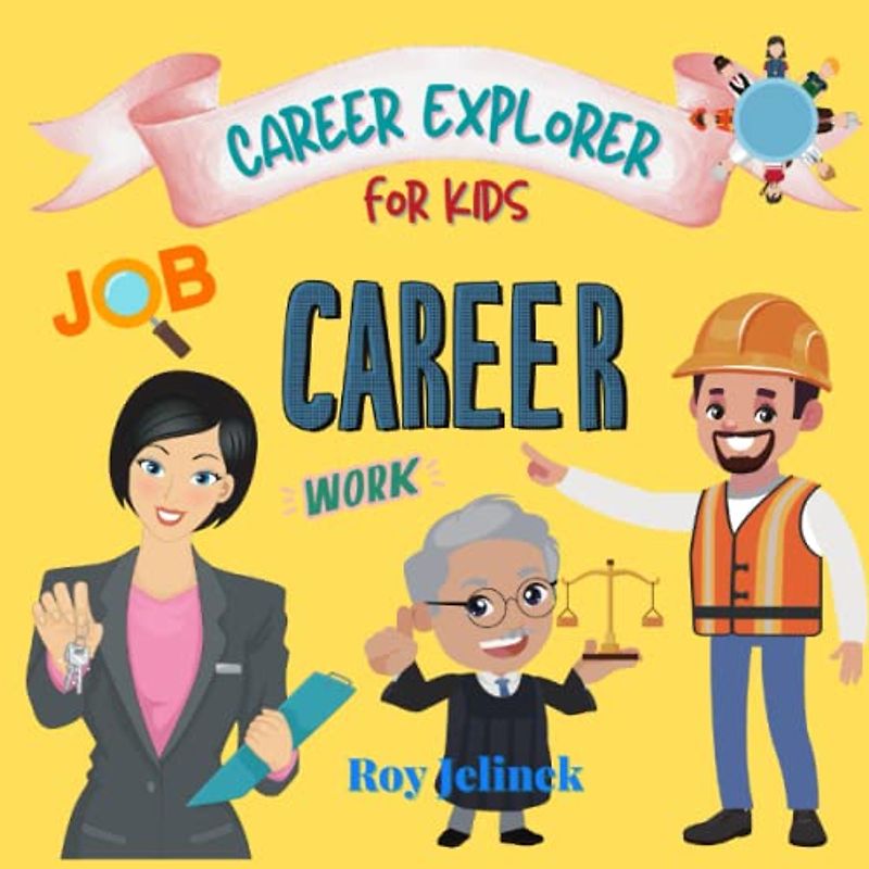 Career Explorer for Kids: Careers - Kids Learn about Careers, Social Studies for Kids, Perfect for Career Day, Learn about Jobs for Kids